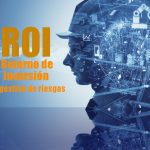 Cómo medir el ROI en la gestión de riesgos