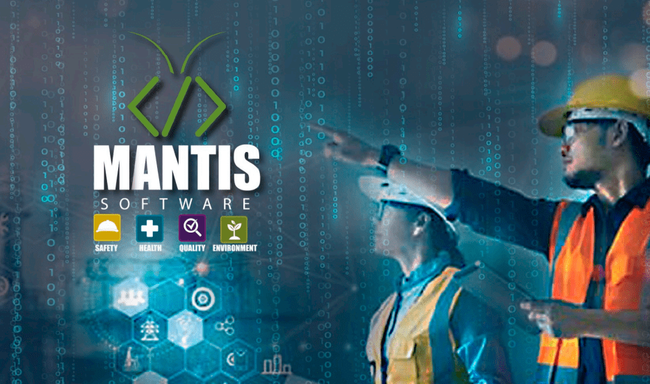 Mantis Software y sus módulos de gestión de Seguridad Industrial, Salud Ocupacional, Gestión de Calidad y Medioambiente